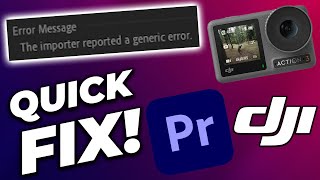 Importer Reported A Generic Error  DJI Action 3 Import Quick Fix [upl. by Netsirk]