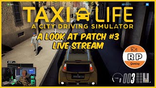 Taxi Life Patch 3 Live Stream [upl. by Aviv]