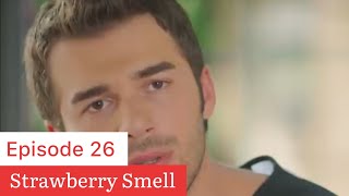 Strawberry Smell Episode 26 hindi dubbed  Strawberry Smell Episode 26 hindi dubbed Turkish drama [upl. by Battiste192]