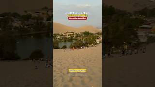 Vamos a Huacachina Ica Un oasis en medio del desierto 😍🎒 Únete a nuestros viajes grupales ica [upl. by Aneel614]