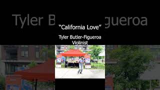 quotCalifornia Lovequot 2Pac Tupac Shakur violin cover Tyler ButlerFigueroa Violinist 16 shorts reels [upl. by Nylla]