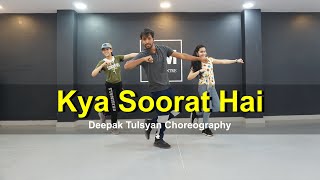 Kya Soorat Hai  Class Video  Deepak Tulsyan Choreography  G M Dance Centre [upl. by Esiuolyram541]