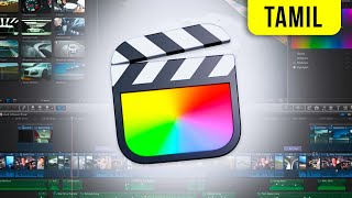 Final Cut Pro X  Full Class Tamil 🎬 [upl. by Pease]