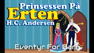 Prinsessen På Erten 👸 Eventyr For Barn Med Bilder og Tekst  HC Andersen  Barneforlaget [upl. by Erej693]