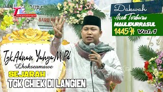 Sejarah Tgk Chiek Di Langien I Tgk Adnan YahyaMPd Lhokseumawe [upl. by Yebot]