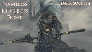 Nameless King Boss Fight Dark Souls 3 [upl. by Nakah]