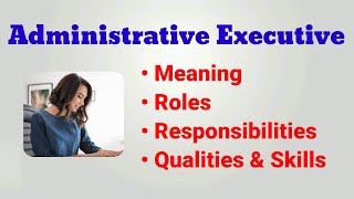 Administrative Executive job description  roles responsibilities  Admin executive job description [upl. by Naomi767]