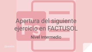 Apertura del siguiente ejercicio en FACTUSOL [upl. by Avrit]