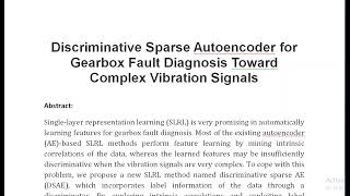 Discriminative Sparse Autoencoder for Gearbox Fault Diagnosis Toward Complex Vibration Signals [upl. by Oderfigis]