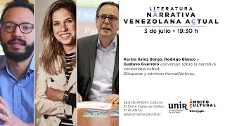 Narrativa venezolana actual l Karina Sainz Borgo Rodrigo Blanco y Gustavo Guerrero [upl. by Scrivings952]