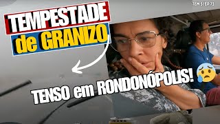 ENFRENTAMOS uma TEMPESTADE de GRANIZO GIGANTE em RONDONÓPOLIS na ESTRADA 🌩️😱 🌩️😱 3EP73 [upl. by Shirl]