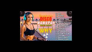 Why  Disco Remix Music Party 2024 💥💖 why discomix [upl. by Anotal]