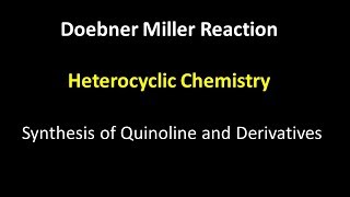 Doebner Miller Reaction  Heterocyclic Chemistry  Synthesis of Quinolines [upl. by Ettezyl826]