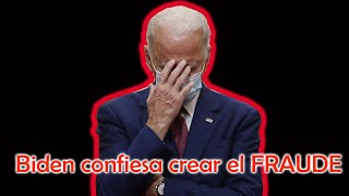 Joe Biden Confiesa crear el FRAUDE [upl. by Karil]