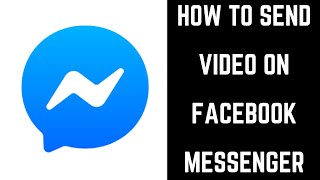 How to Send a Video on Facebook Messenger [upl. by Artimed]