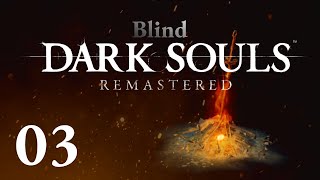 Battle on the Bridge  Dark Souls Remastered Blind  Episode 3 [upl. by Akiam]