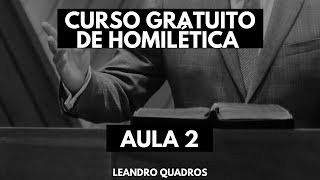 Seminário Gratuito de Homilética  AULA 2  Leandro Quadros [upl. by Ogawa]