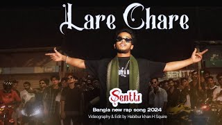 Lare Chare official music videosentti  2024 [upl. by Kermit]