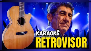 Retrovisor  Fagner  karaokê violão [upl. by Dippold]