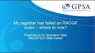 My Registrar has failed an RACGP Exam  Where to Now [upl. by Osrick]