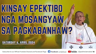 quotKinsay epektibo nga mosangyaw sa Pagkabanhawquot 0462024 Misa ni Fr Ciano Ubod sa SVFP [upl. by Areek]