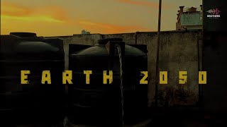 EARTH 2050 quotIS THIS THE END quot  A SHORT FILM  BROTHERS FPB STUDIO  CINEMATOGRAPHY BY TANMAY [upl. by Assyle430]