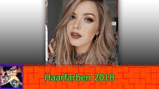 Haarfarbe Trends 2018 [upl. by Beberg]