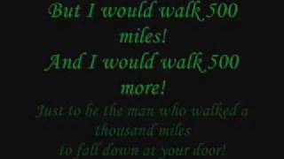 I would walk 500 miles The Proclaimers Im gonna be  Lyrics [upl. by Nimoynib592]