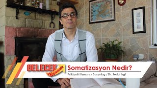 Somatizasyon Nedir Dr Sedat Ä°RGÄ°L [upl. by Anitak]