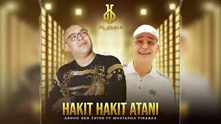 Abdou Bentayeb Ft Mustapha Tirakaa  Hakit Hakit Atani Music Rif 2024 [upl. by Yadahs569]