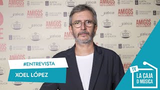 XOEL LÓPEZ NOMINADO AL PREMIO GOYA por ECO quotLa premisa es que LA CANCIÓN EMOCIONASE como el GUIÓNquot [upl. by Gerty]