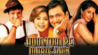 Hum Tum Pe Marte Hain 1999 Full Hindi Movie HD  Govinda  Urmila Matondkar  Paresh Rawal [upl. by Anailuj]