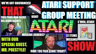 That Atari Show 73 quotAtari Support Group Meetingquot w Mr Poestyle Our issues with Ataricom orders [upl. by Northway]