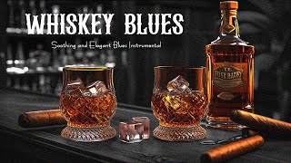 Whiskey Blues Night  Soothing and Elegant Blues Instrumental for Tranquil  Ballads Blues [upl. by Kall]