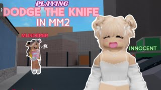 🔪  PLAYING DODGE THE KNIFE IN MM2  Ft 9 Of my friends [upl. by Ferdinana]