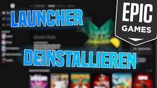 Epic Games Launcher DEINSTALLIEREN  Ganz EINFACH [upl. by Leandre]