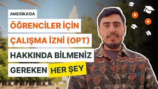 🎓 Öğrenci Çalışma İzni OPT nedir  Sıkça Sorulan Sorular [upl. by Paloma290]