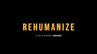 Trailer REHUMANIZE di Giovanni Panozzo [upl. by Ranzini925]