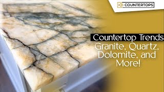 Countertop Trends 2023 Granite Quartz Dolomite and More by KB Countertops [upl. by Zoa]