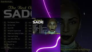 Best of Sade Sade Greatest Hits Full Album 2022 \ Best Songs of Sade [upl. by Aerdnahc798]