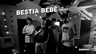 Sesiones Betamax 15  Bestia Bebé 2022 [upl. by Fulton]