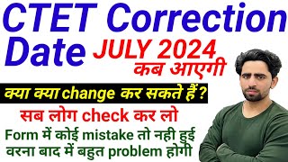 CTET Correction Date 2024  CTET July 2024 Correction kaise kare  kya kya change hota hai  CTET [upl. by Ilera155]