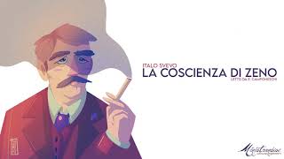 La Coscienza di Zeno I Svevo  Audiolibro Integrale [upl. by Gustav]