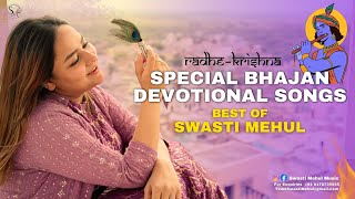 Special Bhajan amp Devotional Songs Collection  Swasti Mehul  New Krishna Bhakti 2023 [upl. by Alema]