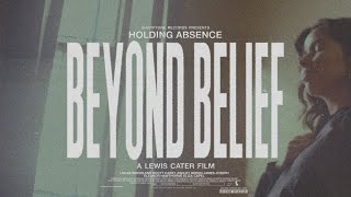 Holding Absence  Beyond Belief OFFICIAL MUSIC VIDEO [upl. by Naret401]