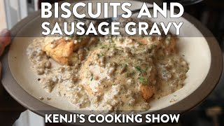 FiveIngredient Biscuits and Sausage Gravy  Kenji’s Cooking Show [upl. by Notnirb]