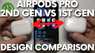 AirPods Pro 2nd Gen vs AirPods Pro 1st Gen  Design Comparison [upl. by Trudnak]