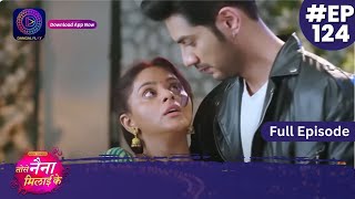 Tose Nainaa Milaai Ke  12 January 2024  Full Episode 124  Dangal TV [upl. by Turmel591]