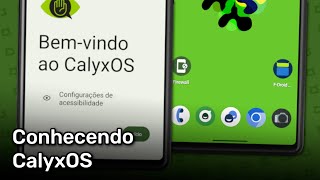 Conhecendo a CalyxOS  Funções recursos aplicativos e mais Android 14 [upl. by Elyad]