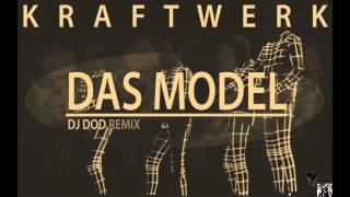 Kraftwerk  Das Model DJ DOD Remix [upl. by Raine]